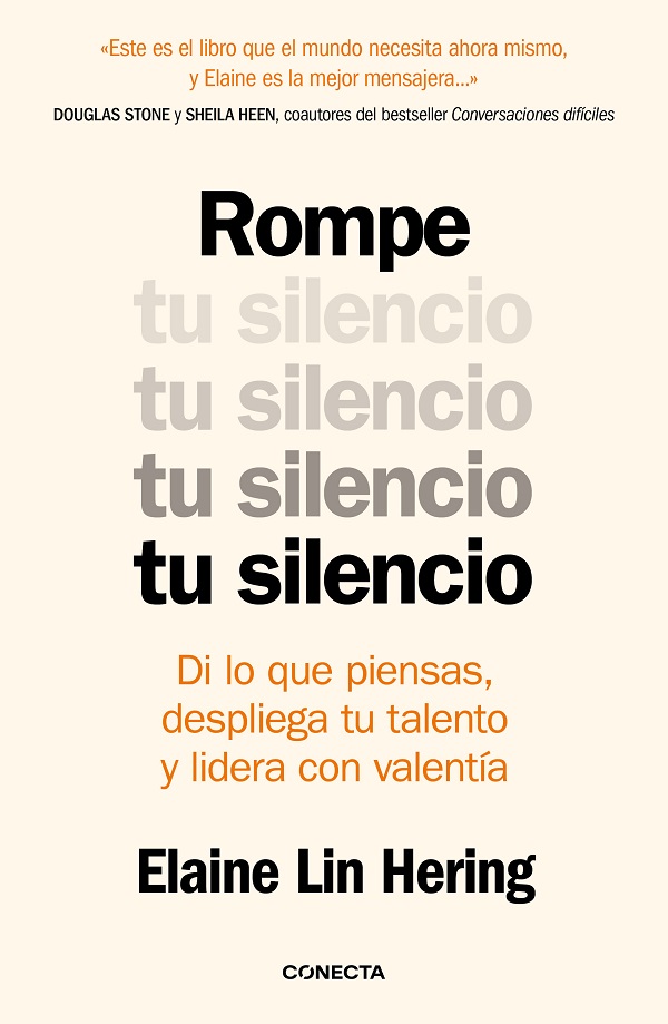 Rompe tu silencio. Alza la voz en la vida y en lo profesional - Mundo ...